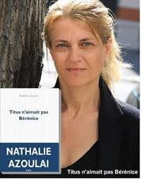 Натали Азуле. Тит не любил Беренику (Nathalie Azoulai. Titus n’aimait pas Bérénice), изд. «P.O.L.»