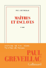  .    (Paul Greveillac. Maîtres et esclaves)