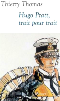 Thierry Thomas. Hugo Pratt, trait pour trait