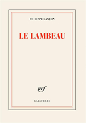 Philippe Lançon. Le lambeau