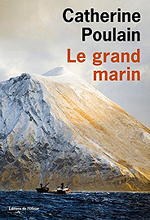 Catherine Poulain. Le grand marin