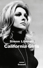  . California girls (Simon Liberati. California girls), — . «Grasset»