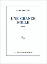  .   (Anne Godard. Une chance folle)