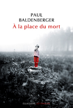  .    (Paul Baldenberger. A la place du mort)