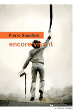 Пьер Сушон. Еще живой (Pierre Souchon. Encore vivant)