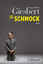 - .  (Franz-Olivier Giesbert. Le schmock), — . «Gallimard»