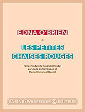  ’.   (Edna O’Brien. Les petites chaises rouges), — . «Sabine Wespieser»