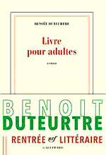  .    (Benoît Duteurtre. Livre pour adultes)
