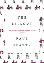  .  (Paul Beatty. The Sellout)