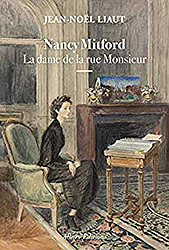 - .  .     (Jean-Noël Liaut. Nancy Mitford, la Dame de la rue Monsieur)