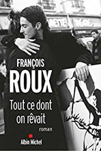 François Roux. Tout ce dont on rêvait