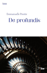  . « » (Emmanuelle Pirotte. De profundis), — . «Cherche-Midi»