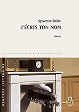  .    (Sylvestre Sbille. J’écris ton nom), — . «Belfond»