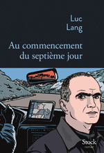  .   7-  (Luc Lang. Au commencement du 7e jour), — . «Stock»