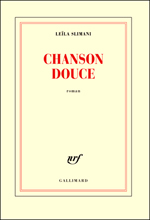  .   (Leila Slimani. Chanson douce), — . «Gallimard»