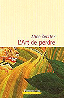 Alice Zeniter. L’art de perdre