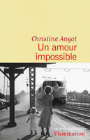 Christine Angot. Un amour impossible