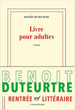  .    (Benoît Duteurtre. Livre pour adultes), — . «Gallimard»