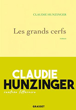 Claudie Hunzinger. Les grands cerfs