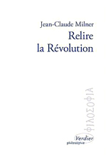 - .   (Jean-Claude Milner. Relire la Révolution), — . «Verdier»
