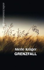 Merle Kröger. Grenzfall