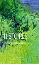 Marie Hélène Lafon. Histoires
