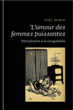  .    (  ) (Noël Burch. L’Amour des femmes puissantes (Introduction à la viragophilie))